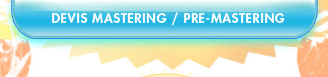 Devis Mastering / Pre-Mastering