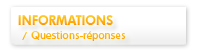 Informations : questions et r�ponses