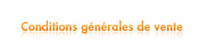 Conditions G�n�rales de Ventes