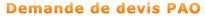 Demande sp�cifique de devis PAO