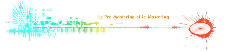 Mastering et Pre-Mastering